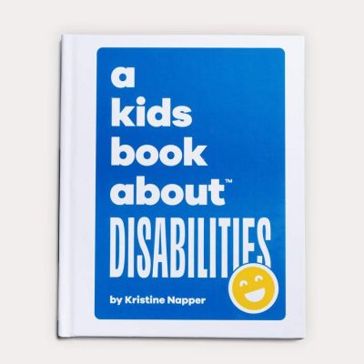 A Kids Book About Disabilities by Kristen Napper